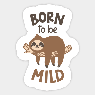 Born to Be Mild, Sloth Sticker